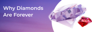 why diamonds are forever